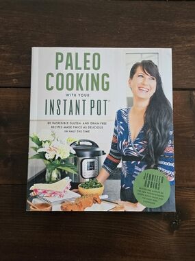 Paleo Cooking With Your Instant Pot by Jennifer Robins Paperback Cookbook